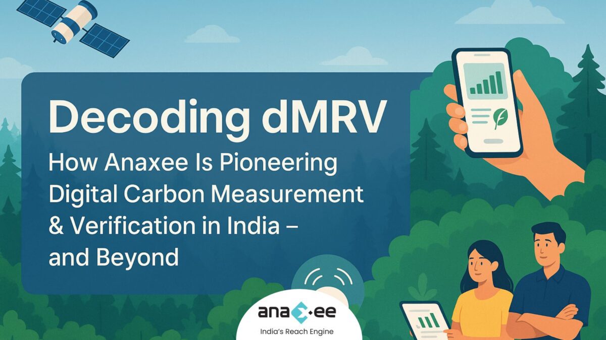 Decoding dMRV: How Anaxee Is Pioneering Digital Carbon Measurement & Verification in India – and Beyond