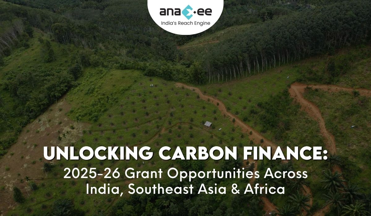 Unlocking Carbon Finance: 2025-26 Grant Opportunities Across India, Southeast Asia & Africa