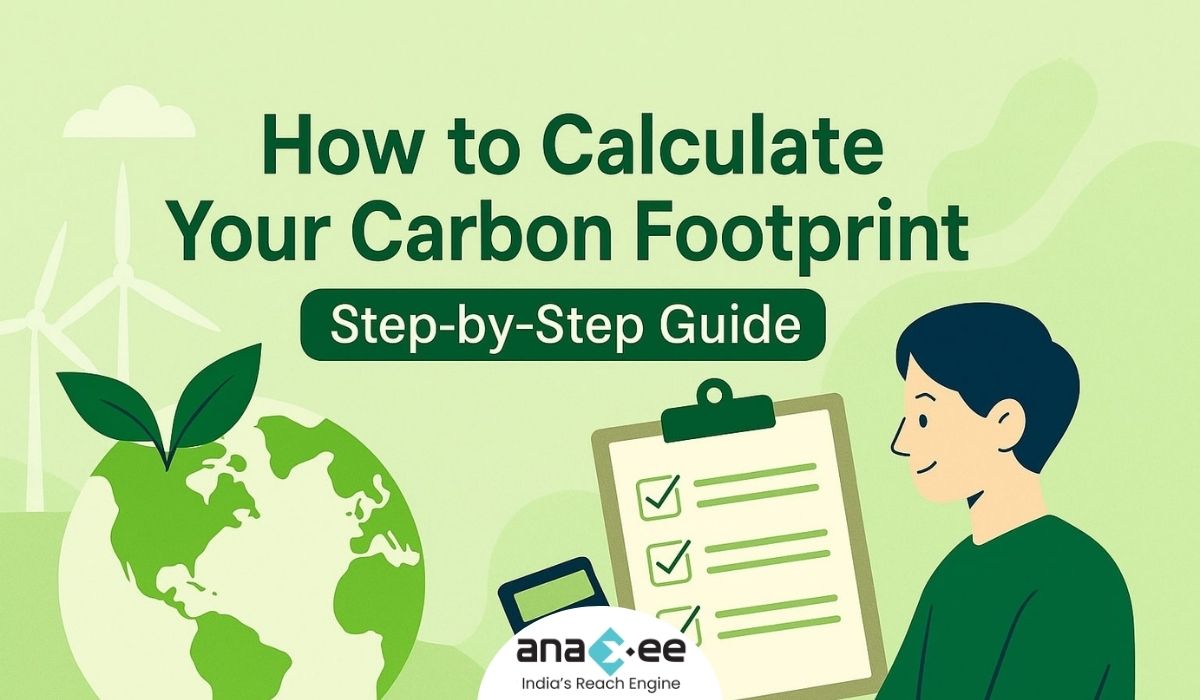 How to Calculate Your Carbon Footprint: Step-by-Step Guide